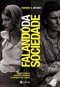 Ler Falando da sociedade: Ensaios sobre as diferentes maneiras de representar o social, do autor Howard S. Becker