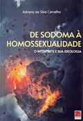 Ler DE SODOMA À HOMOSEXUALIDADE, do autor ADRIANO DA SILVA CARVALHO