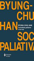 Ler Sociedade paliativa: A dor hoje, do autor Byung-Chul Han