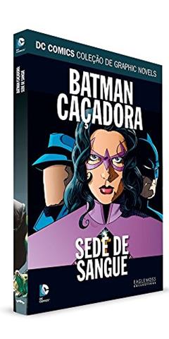 Batman/Caçadora. Sede de Sangue - Dc Graphic Novels. 61, do autor Vários Autores