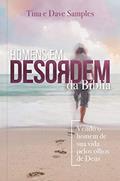 Ler Homens em Desordem da Bíblia: Vendo o Homem de sua Vida Pelos Olhos de Deus, do autor Tina Samples; Dave Samples Ler Homens em Desordem da Bíblia: Vendo o Homem de sua Vida Pelos Olhos de Deus, do autor Tina Samples; Dave Samples