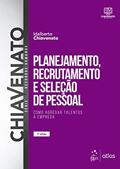 Ler Planejamento, Recrutamento e Seleção de Pessoal - Como Agregar Talentos à Empresa, do autor Idalberto Chiavenato Ler Planejamento, Recrutamento e Seleção de Pessoal - Como Agregar Talentos à Empresa, do autor Idalberto Chiavenato
