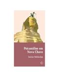 Ler Psicanálise em nova chave, do autor Isaias Melsohn