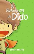 Ler A Aventura de Dido & Let's Play - O Game da Becky, do autor John Hasse