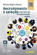 Ler Recrutamento e Seleção com Foco na Transformação Digital, do autor Márcia Regina BANOV