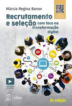 Recrutamento e Seleção com Foco na Transformação Digital, do autor Márcia Regina BANOV