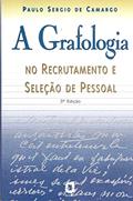 Ler A grafologia no recrutamento e seleção de pessoal, do autor Paulo Sergio de Camargo