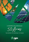 Ler A HISTÓRIA DO CIGRE-Brasil - 50 Anos (Portuguese Edition), do autor Comitê Nacional Brasileiro de Produção e Transmissão de Energia Elétrica CIGRE-Brasil
