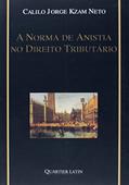 Ler A Norma de Anistia no Direito Tributário, do autor Jorge Neto