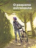 Ler O pequeno astronauta, do autor Jean-Paul Eid
