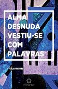 Ler Alma desnuda vestiu-se com palavras, do autor Célia Trettel Ler Alma desnuda vestiu-se com palavras, do autor Célia Trettel