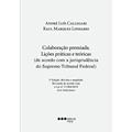 Ler Colaboração premiada - Lições práticas e teóricas (de acordo com a jurisprudência do Supremo Tribunal Federal), do autor ANDRE LUIS CALLEGARI Ler Colaboração premiada - Lições práticas e teóricas (de acordo com a jurisprudência do Supremo Tribunal Federal), do autor ANDRE LUIS CALLEGARI