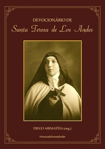 Ler Devocionario de Santa Teresa de los Andes, do autor Diego Arimatéia (org.)