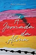 Ler A jornada da alma, do autor Cristina Isnard Ler A jornada da alma, do autor Cristina Isnard