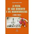 Ler A Festa de São Benedito e os Redentoristas, do autor Isnard Camara Neto Ler A Festa de São Benedito e os Redentoristas, do autor Isnard Camara Neto