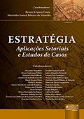 Ler Estratégia - Aplicações Setoriais e Estudos de Casos, do autor Coordenadores: Benny Kramer Costa e Martinho Isnard Ribeiro de Almeida Ler Estratégia - Aplicações Setoriais e Estudos de Casos, do autor Coordenadores: Benny Kramer Costa e Martinho Isnard Ribeiro de Almeida
