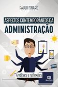 Ler Aspectos contemporâneos da administração: análises e reflexões, do autor Paulo Isnard Ler Aspectos contemporâneos da administração: análises e reflexões, do autor Paulo Isnard