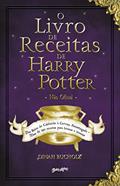 Ler O Livro de Receitas de Harry Potter: Dos Bolos de Caldeirão à Cerveja Amanteigada - Mais de 150 receitas para bruxos e trouxas, do autor Dina, Bucholz, Ler O Livro de Receitas de Harry Potter: Dos Bolos de Caldeirão à Cerveja Amanteigada - Mais de 150 receitas para bruxos e trouxas, do autor Dina, Bucholz,