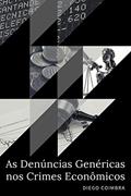 Ler As Denúncias Genéricas nos Crimes Econômicos, do autor Diego Coimbra