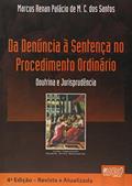 Ler Da Denúncia à Sentença no Procedimento Ordinário - Doutrina e Jurisprudência - De Acordo com as Recentes Alterações do Código de Processo Penal, do autor Marcus Renan Palácio de M. C. dos Santos Ler Da Denúncia à Sentença no Procedimento Ordinário - Doutrina e Jurisprudência - De Acordo com as Recentes Alterações do Código de Processo Penal, do autor Marcus Renan Palácio de M. C. dos Santos