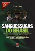 Ler Sanguessugas do Brasil: 6, do autor Lúcio Vaz