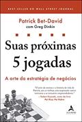 Ler Suas próximas 5 jogadas: A arte da estratégia de negócios, do autor Patrick Bet-David