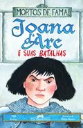 Ler Joana d'Arc e suas batalhas, do autor Phil Robins