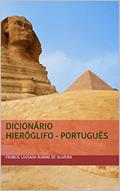 Ler Dicionário Hieróglifo - Português, do autor Francis Lousada Rubiini de Oliveira