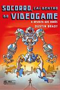 Ler Socorro, caí dentro do videogame - A revolta dos robôs Vol. 03: A revolta dos robôs, do autor Dustin Brady Ler Socorro, caí dentro do videogame - A revolta dos robôs Vol. 03: A revolta dos robôs, do autor Dustin Brady