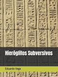 Ler Hieróglifos Subversivos (Portuguese Edition), do autor Eduardo Vega