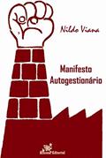 Ler Manifesto Autogestionário, do autor Nildo Viana
