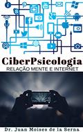 Ler CiberPsicologia, do autor Juan Moises de la Serna Ler CiberPsicologia, do autor Juan Moises de la Serna