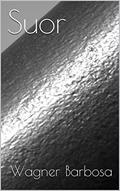 Ler Suor, do autor Wagner Barbosa