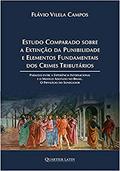 Ler Estudo Comparado Sobre a Extinção da Punibilidade e Elementos Fundamentais dos Crimes Tributários, do autor Flávio Vilela Campos Ler Estudo Comparado Sobre a Extinção da Punibilidade e Elementos Fundamentais dos Crimes Tributários, do autor Flávio Vilela Campos