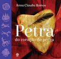 Ler Petra do coração de pedra, do autor Anna Claudia de Moraes Ramos