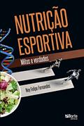 Ler Nutrição esportiva: mitos e verdades, do autor Ney Felipe Fernandes Ler Nutrição esportiva: mitos e verdades, do autor Ney Felipe Fernandes