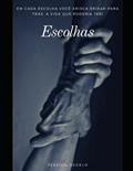 Ler Escolhas: Em cada escolha, você arisca deixar para trás a vida que poderia ter, do autor Jessica Degelo Ler Escolhas: Em cada escolha, você arisca deixar para trás a vida que poderia ter, do autor Jessica Degelo