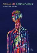 Ler Manual de desinstruções, do autor Rogério Bernardes Ler Manual de desinstruções, do autor Rogério Bernardes