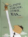Ler Meu papai é grande, e forte, mas..., do autor Coralie Saudo; Kris Di Giacomo