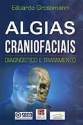 Ler Algias Craniofaciais: Diagnóstico e Tratamento, do autor Eduardo Grossmann