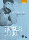 Ler Sentinelas da alma (IDEAL), do autor Francisco Cândido Xavier; Meimei (Espírito)