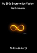 Ler Os Ebo Secreto dos Voduns: A Magia revelada., do autor Andreia Camargo