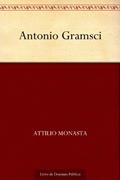 Ler Antonio Gramsci, do autor Attilio Monasta Ler Antonio Gramsci, do autor Attilio Monasta