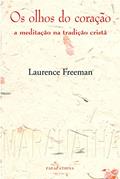 Ler Os olhos do coração, do autor Laurence Freeman
