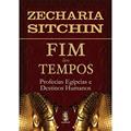Ler Fim dos Tempos, do autor Zecharia Sitchin