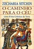 Ler O Caminho Para o Céu, do autor Zecharia Sitchin
