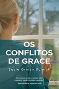 Ler Os Conflitos de Grace, do autor Susie Orman Schnall Ler Os Conflitos de Grace, do autor Susie Orman Schnall