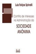 Ler Conflito de interesses na administração da sociedade anônima - 1 ed./2012, do autor Luís Felipe Spinelli Ler Conflito de interesses na administração da sociedade anônima - 1 ed./2012, do autor Luís Felipe Spinelli
