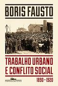 Ler Trabalho urbano e conflito social, do autor Boris Fausto