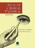 Ler Atlas de Cirurgia Palpebral, do autor Renato Sbrissa; Ivo Pitanguy